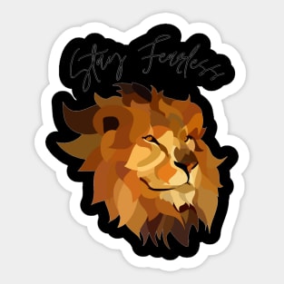 Stay Fearless Lion Sticker